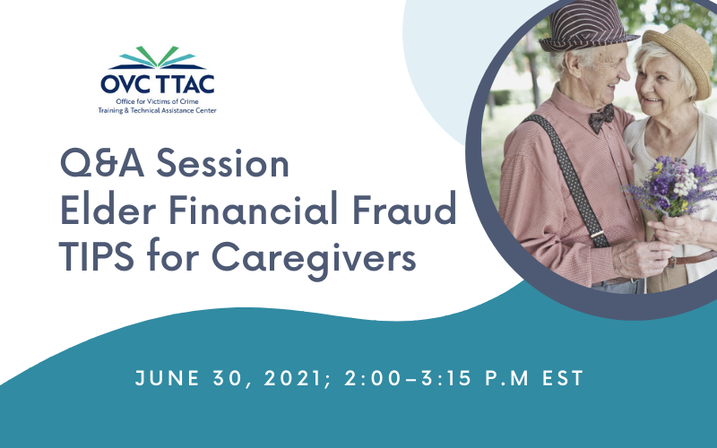 Q&A Session Elder Financial Fraud TIPS for Caregivers