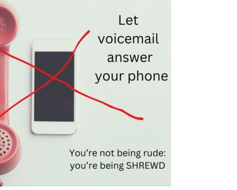 Phone receiver and cell phone with red "x" and words "you're not being rude: you're being shrewd.