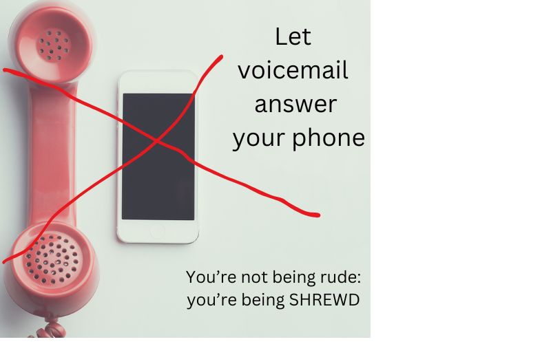 Phone receiver and cell phone with red "x" and words "you're not being rude: you're being shrewd.